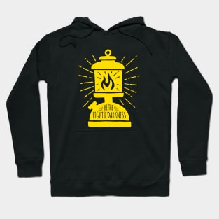 Be the Light in the Darkness Hoodie